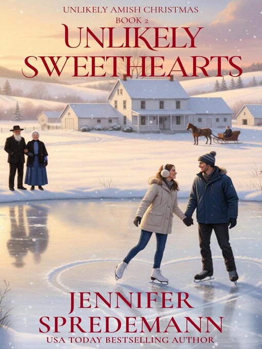 Title details for Unlikely Sweethearts (An Amish Christmas Story) by Jennifer (J.E.B.) Spredemann - Available